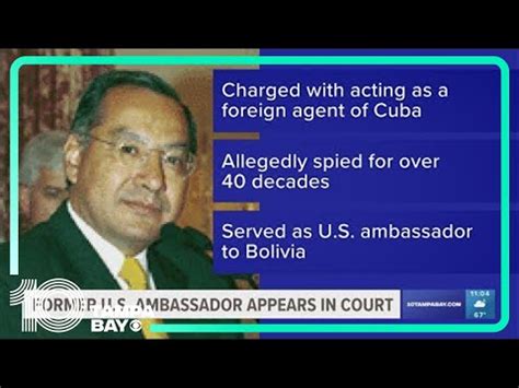 Ex-ambassador charged with serving as secret agent for Cuba’s intelligence services for decades
